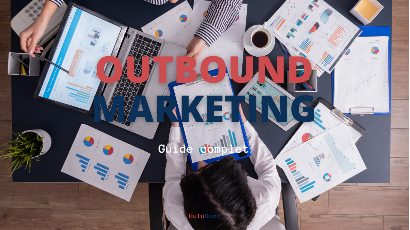 You are currently viewing Les bases de l’outbound marketing : Guide 2024